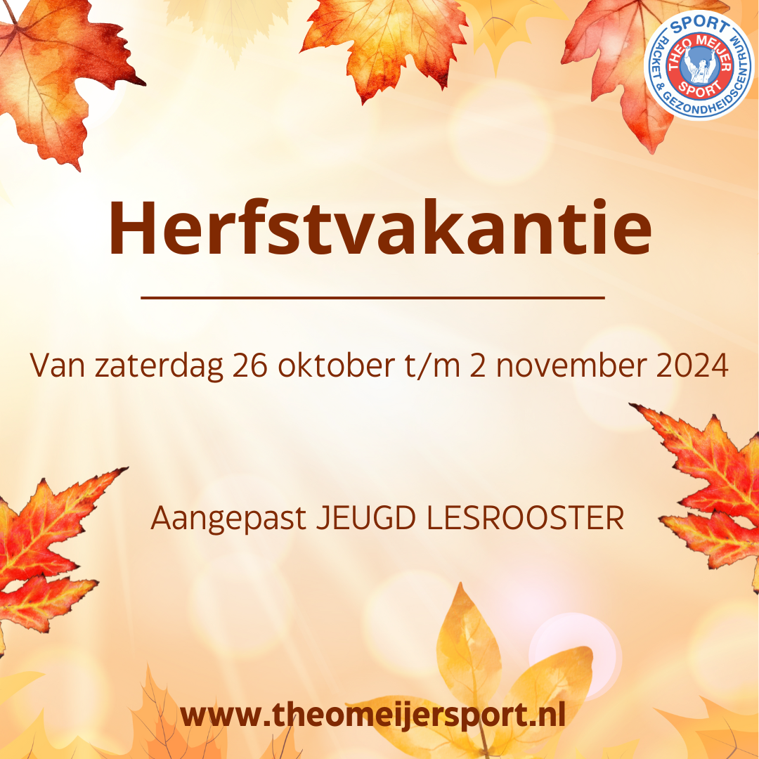 Herfstvakantierooster Jeugd Theo Meijer Sport